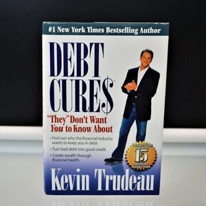 Debt Cures They Don't Want You to Know About By Kevin Trudeau 2008 Hardcover